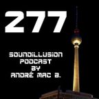277 Soundillusion - 08.2023 - Trance - Podcast by André Mac B.
