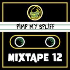 PIMP MY SPLIFF - Mixtape #12 Season 3 by Double Spliff Sound System