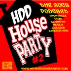 HDD House Party #2 : The Soca Podcast
