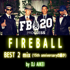 FIRE BALL MIX 2 - mix by DJ AIKEI