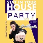 Stay In Your House Party vol.3 - DJ Dom Nagella // @domnagella // (Hip Hop, House, Electro Party)