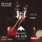 Deep Strefa on AIR @ Radio Żnin EP 143 RobbyB