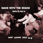 Make with the Shake : episode #185