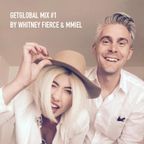 GetGlobal Mix #1 by Whitney Fierce & MMIEL