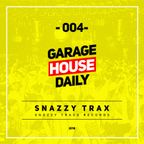 Garage House Daily #004 (2018) Snazzy Trax