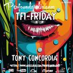 Tony Concordia on Profound Radio- TFI Friday 59