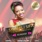 Dj Phyll - Swahili Sifa Gospel Mixtape