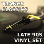 Trance Classics - Late 90s Vinyl Set (Part 1)