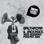 1605 Podcast 069 with Balthazar & JackRock