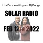 Lisa l'anson with guest Dj Dodge on Solar Radio - Feb 12th 2022