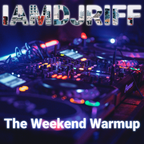 IAMDJRIFF pres. The Weekend Warmup (01/09/2023)