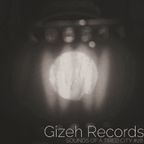 Sounds Of A Tired City #28: Gizeh Records