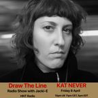 #199 Draw The Line Radio Show 08-04-2022 with guest mix 2nd hr by Kat Never