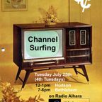 Channel Surfing for Radio Alhara 23.07.25