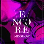 Encore Mixshow Week 12