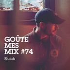 Goûte Mes Mix #74: Blutch