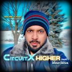 CircuitX | HIGHER - Part I (2022) Winter Edition