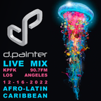 d.painter Live Mix: Afro-Latin-Caribbean (12-16-2022)