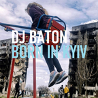 I LOVE DJ BATON - BORN IN KYIV