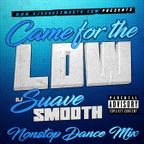 Came for the Low (Non-stop Dance Mix)