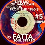 FATTA LIVE MIX OF 1960'S JAMAICAN RECORDS #5