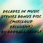 Decades In Music - Stevies Bonus Disc (Mixcloud Exclusive - FREE DOWNLOAD)