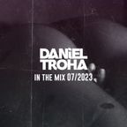 Daniel Troha - In The mix 07-2023 // 125 bpm // Nu Disco