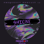 Frequency Podcast 17 GHIONE