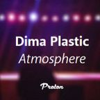 Dima Plastic - Atmosphere (Proton Radio) 07-12-2020