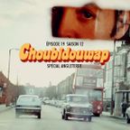 Choubidouwap - Episode 19 - Saison 12 - Special Angleterre
