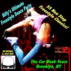 Billy's Ultimate Freestyle Dance Party: 55 Non Stop Freestyle Classics: The Car Wash Years Bklyn, NY