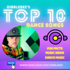 Latest Dibblebee's Top 10 Dance Songs of the Week Summer Show July 25, 2022