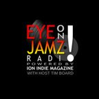 Eye on Jamz powered by ION Indie Magazine Ep 181