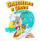 Catching A Wave 02-19-24