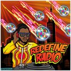 Redefine Radio Episode 305: What In The Ratchet?!