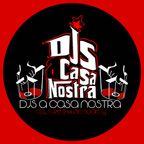 DJS A CASA NOSTRA Live!
