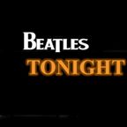 Beatles Tonight featuring the coolest Beatle/Solo recordings along with rarities, covers and more!