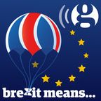 Brexit negotiations really get going - Brexit Means podcast