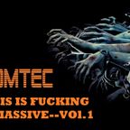 TomTec.--This is Fucking Massive--Vol.1