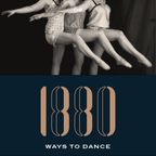 1880 Ways To Dance #9