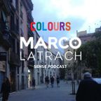 Marco Latrach - Colours Club La Feria - Marco Latrach Sense Podcast - Mid 2016