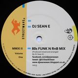 80's Funk N RnB Mix Vol 1 - DJ Sean E