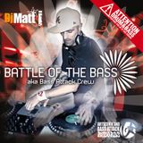 BATTLE OF THE BASS BassAttackCrew Aka DjMAttj
