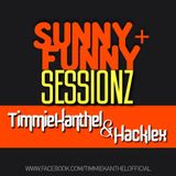 SUNNY + FUNNY SESSIONZ w/ TIMMIE KANTHEL & HACKLEX
