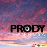 Prody - Deep Afternoon (Promo Shortmix 22.05.15)