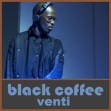 AFRO HOUSE - Black Coffee Venti