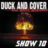 Duck and Cover: Show 10