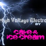 High Voltage Electro - Cake & Ice Cream