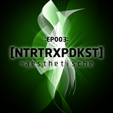 Nitrotrax podcast with Aesthetische - episode 003 / September 2012