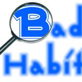 Bad habits